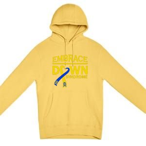 Embrace Ribbon Down Syndrome Awareness Gift Premium Pullover Hoodie