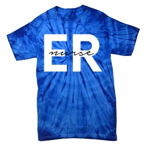 Emergency Room Er Nurse Registered Nurse Gift Tie-Dye T-Shirt