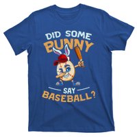 Easter Rabbit Egg Did Some Bunny Say Baseball Dabbing Cap Meaningful Gift T-Shirt