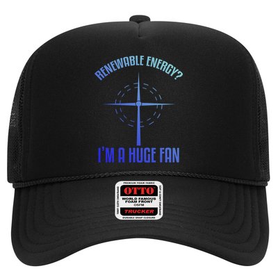 Environtal Renewable Energy Im A Huge Fan Earth Day Funny Gift Trucker Hat