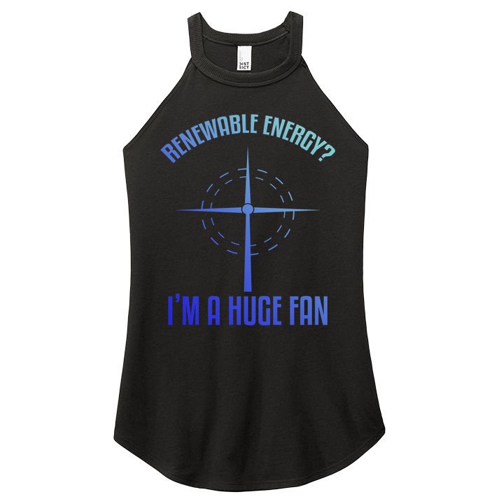 Environtal Renewable Energy Im A Huge Fan Earth Day Funny Gift Women's Perfect Tri Rocker Tank