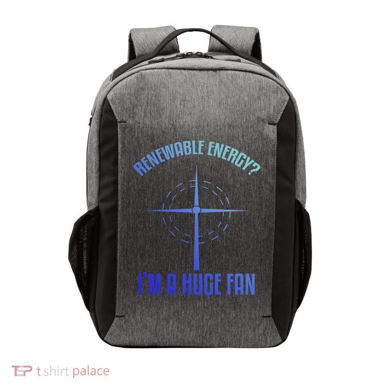 Environtal Renewable Energy Im A Huge Fan Earth Day Funny Gift Vector Backpack