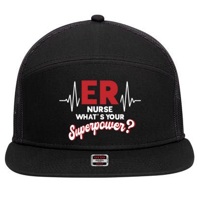 Emergency Room Er Nurse Whats Your Superpower Er Nurse Gift 7 Panel Mesh Trucker Snapback Hat