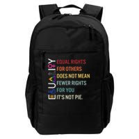 Equal Rights For Others Does Not Mean Fewer Rights For You Daily Commute Backpack