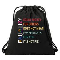 Equal Rights For Others Does Not Mean Fewer Rights For You Drawstring Bag