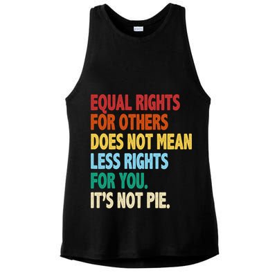 Equal Rights For Others Its Not Pie Ladies PosiCharge Tri-Blend Wicking Tank