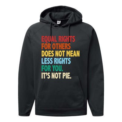 Equal Rights For Others Its Not Pie Performance Fleece Hoodie