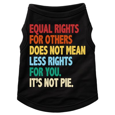 Equal Rights For Others Its Not Pie Doggie Tank