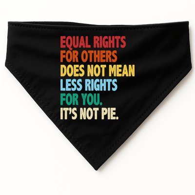 Equal Rights For Others Its Not Pie USA-Made Doggie Bandana
