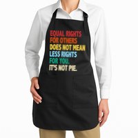 Equal Rights For Others Its Not Pie Apron