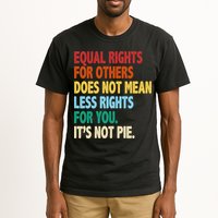 Equal Rights For Others Its Not Pie Tall T-Shirt