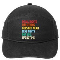 Equal Rights For Others Its Not Pie 7-Panel Snapback Hat