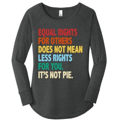 Equal Rights For Others Its Not Pie Women's Perfect Tri Tunic Long Sleeve Shirt