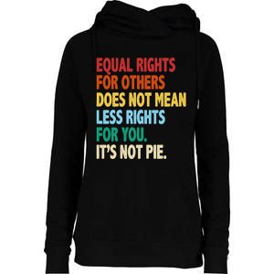 Equal Rights For Others Its Not Pie Womens Funnel Neck Pullover Hood