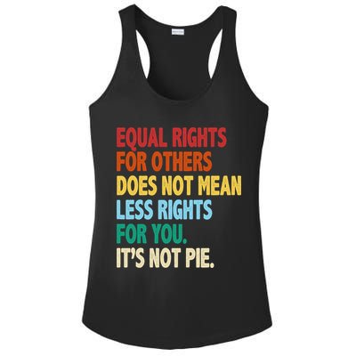 Equal Rights For Others Its Not Pie Ladies PosiCharge Competitor Racerback Tank