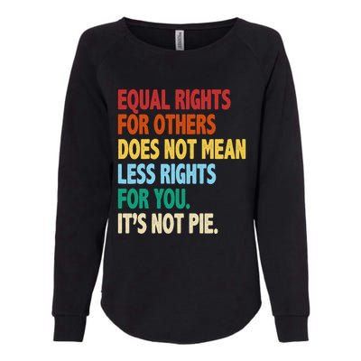 Equal Rights For Others Its Not Pie Womens California Wash Sweatshirt