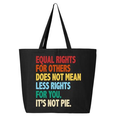 Equal Rights For Others Its Not Pie 25L Jumbo Tote