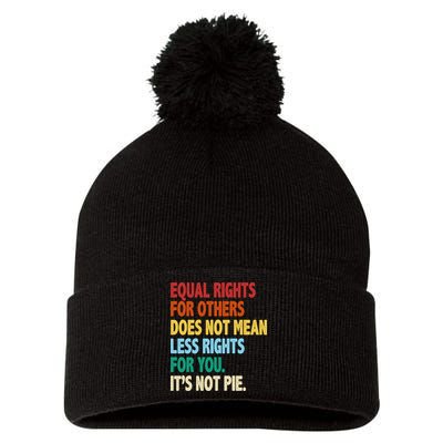Equal Rights For Others Its Not Pie Pom Pom 12in Knit Beanie