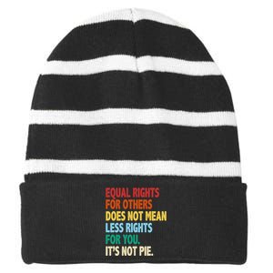 Equal Rights For Others Its Not Pie Striped Beanie with Solid Band