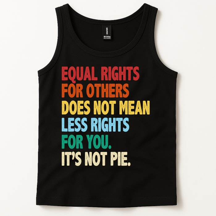 Equal Rights For Others Its Not Pie Tank Top