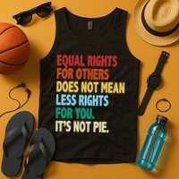 Equal Rights For Others Its Not Pie Tank Top