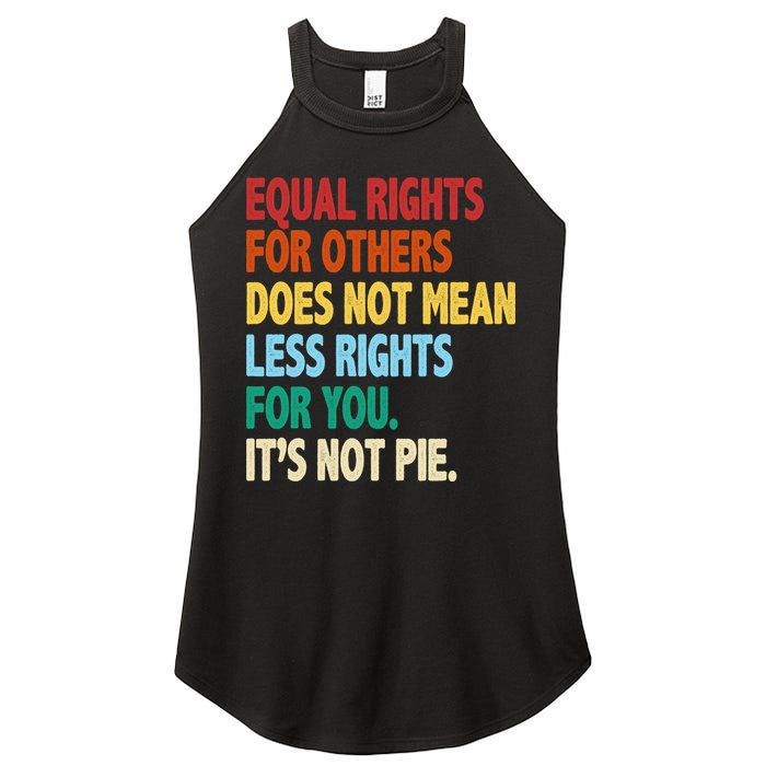 Equal Rights For Others Its Not Pie Women's Perfect Tri Rocker Tank