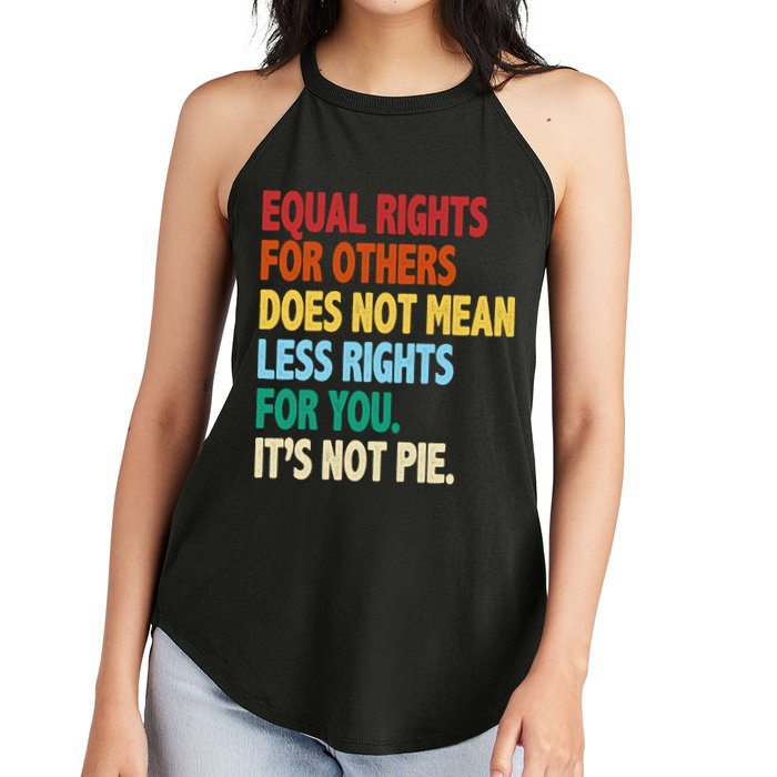 Equal Rights For Others Its Not Pie Women's Perfect Tri Rocker Tank