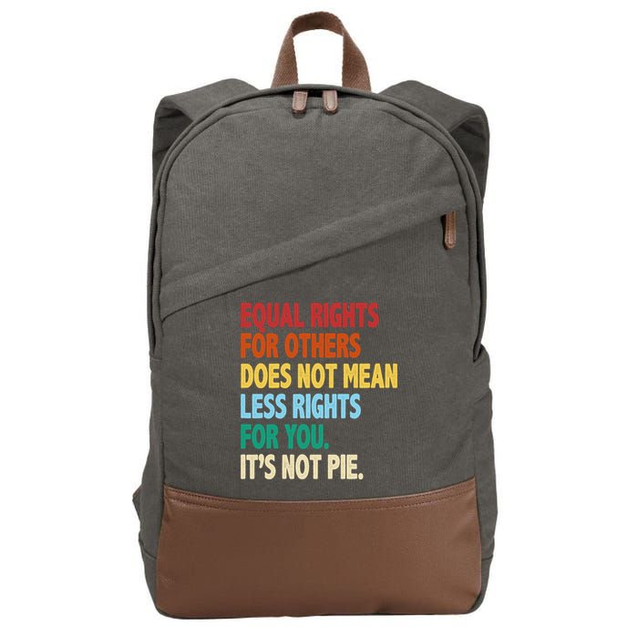 Equal Rights For Others Its Not Pie Cotton Canvas Backpack