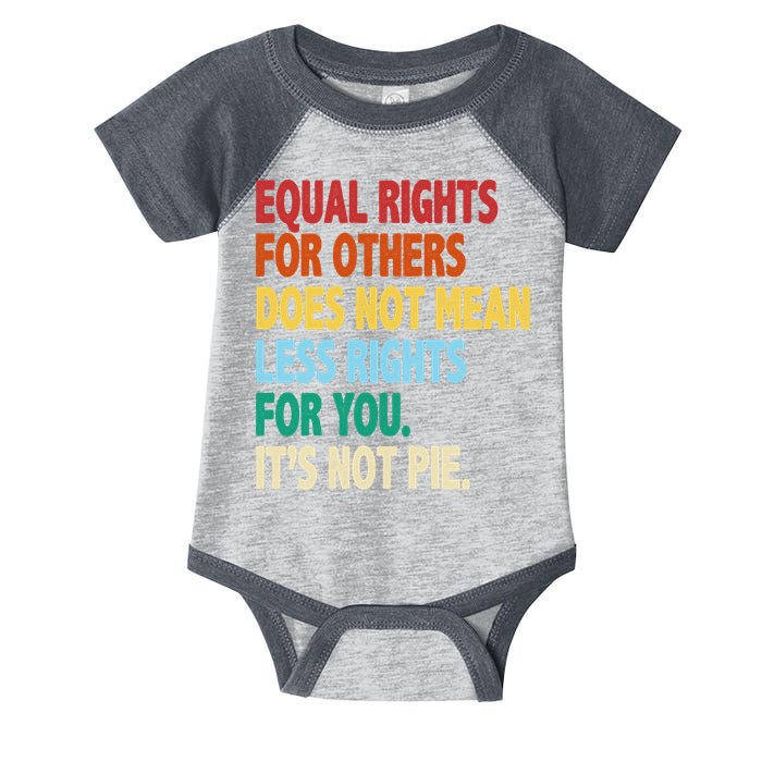 Equal Rights For Others Its Not Pie Infant Baby Jersey Bodysuit