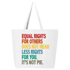 Equal Rights For Others Its Not Pie 25L Jumbo Tote