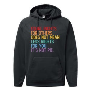 Equal Rights For Others Does Not Mean Less Rights For You Performance Fleece Hoodie