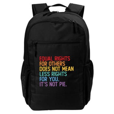 Equal Rights For Others Does Not Mean Less Rights For You Daily Commute Backpack