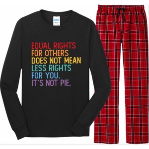 Equal Rights For Others Does Not Mean Less Rights For You Long Sleeve Pajama Set