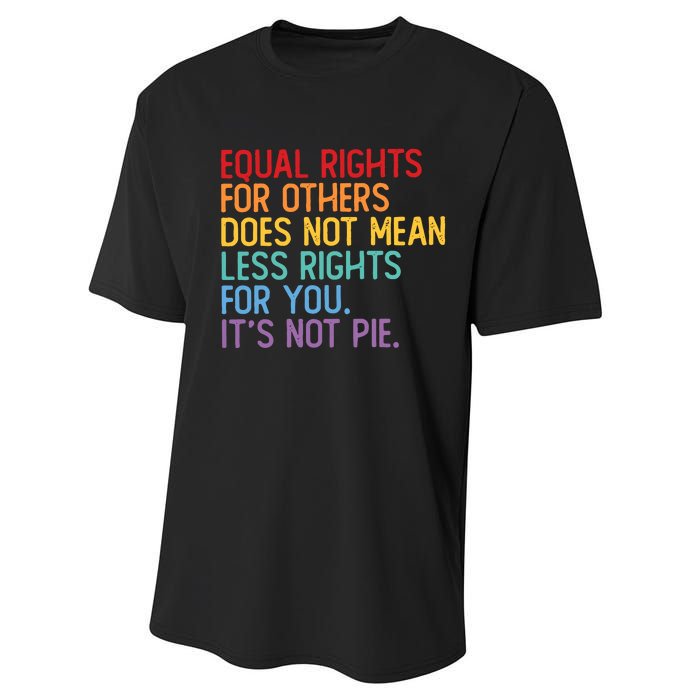 Equal Rights For Others Does Not Mean Less Rights For You Performance Sprint T-Shirt