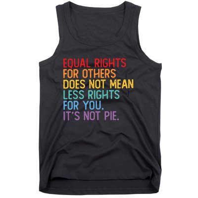 Equal Rights For Others Does Not Mean Less Rights For You Tank Top