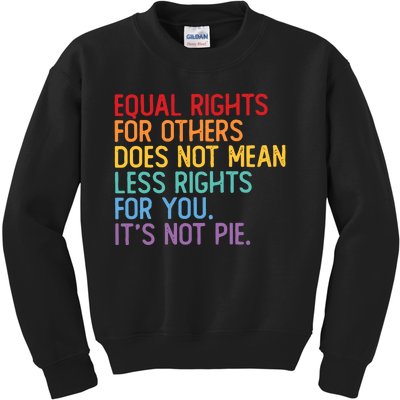 Equal Rights For Others Does Not Mean Less Rights For You Kids Sweatshirt