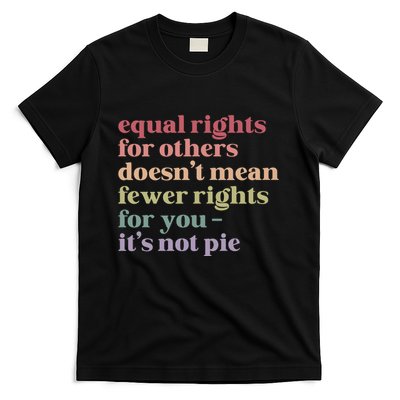 Equal Rights For Others DoesnT Mean Fewer Rights For You Lgbt T-Shirt