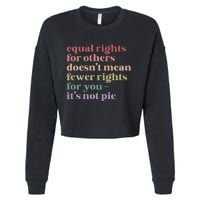 Equal Rights For Others DoesnT Mean Fewer Rights For You Lgbt Cropped Pullover Crew