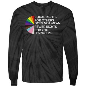 Equal Rights For Others Its Not Pie LGBT Ally Pride Month Tie-Dye Long Sleeve Shirt