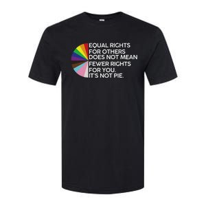 Equal Rights For Others Its Not Pie LGBT Ally Pride Month Softstyle CVC T-Shirt