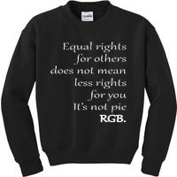 Equal Rights For Others Does Not Mean Less Rights For You Kids Sweatshirt