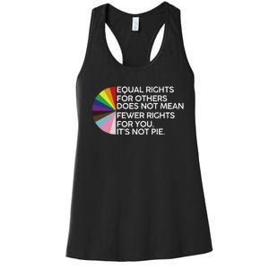 Equal Rights For Others Its Not Pie LGBT Ally Pride Month Women's Racerback Tank