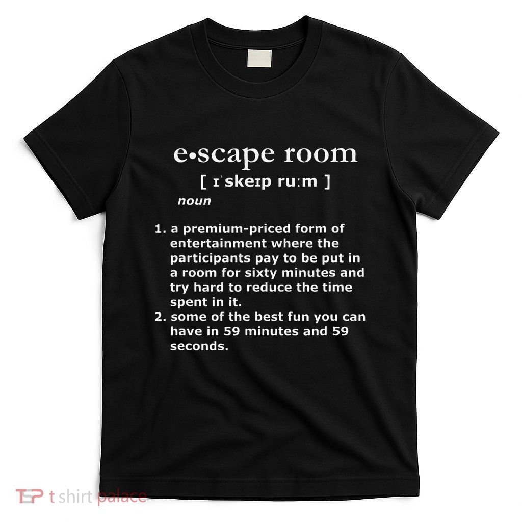 Escape Room Funny Definition T-Shirt