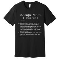 Escape Room Funny Definition Premium T-Shirt