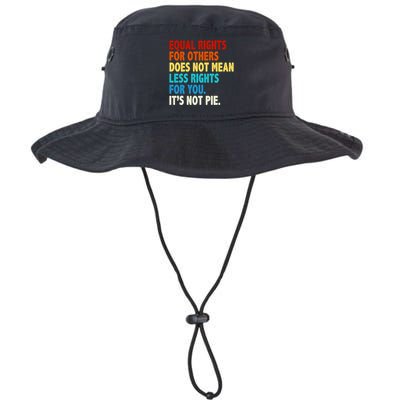 Equal Rights For Other Does Not Mean Less Rights For You It's Not Pie Bucket Hat