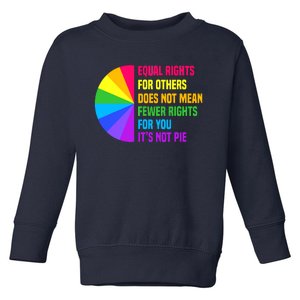 Equal Rights For Others Does Not Mean Fewer Rights For You Toddler Sweatshirt