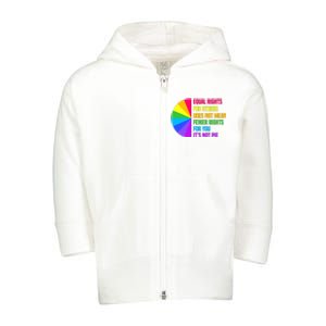 Equal Rights For Others Does Not Mean Fewer Rights For You Toddler Zip Fleece Hoodie