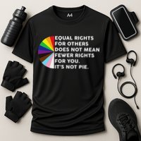 Equal Rights For Others Does Not Mean Fewer Rights For You Performance Shirt