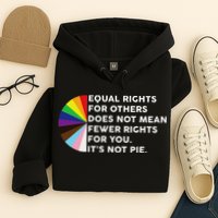Equal Rights For Others Does Not Mean Fewer Rights For You Hoodie