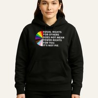 Equal Rights For Others Does Not Mean Fewer Rights For You Hoodie